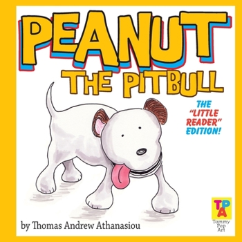 Paperback Peanut The Pitbull: The "Little Reader" Edition! Book