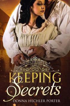 Keeping Secrets - Book #1 of the Children of the Light