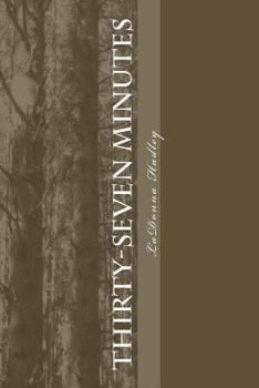 Thirty-Seven Minutes - Book #3 of the Apple Acres Valley