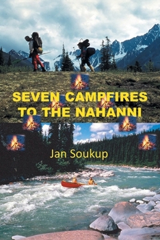 Paperback Seven Campfires to the Nahanni Book