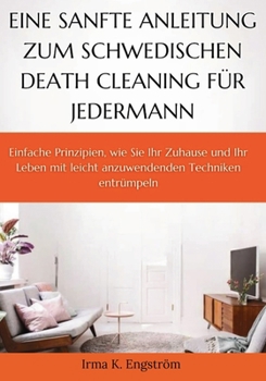 Paperback Eine sanfte Anleitung zum schwedischen Death Cleaning für jedermann [German] Book