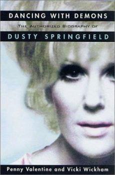 Hardcover Dancing with Demons: The Authorized Biography of Dusty Springfield Book