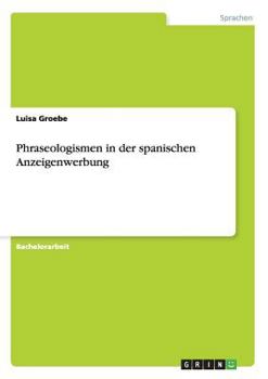Paperback Phraseologismen in der spanischen Anzeigenwerbung [German] Book
