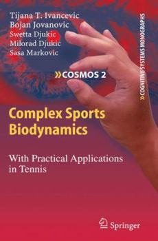 Paperback Complex Sports Biodynamics: With Practical Applications in Tennis Book
