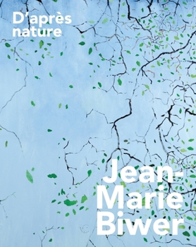 Hardcover Jean-Marie Biwer: D'Après Nature - From Nature Book