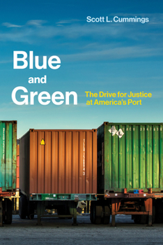 Paperback Blue and Green: The Drive for Justice at America's Port Book