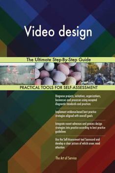 Paperback Video design The Ultimate Step-By-Step Guide Book