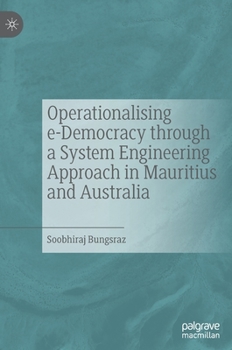 Hardcover Operationalising E-Democracy Through a System Engineering Approach in Mauritius and Australia Book