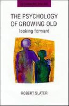 Paperback The Psychology of Growing Old Book