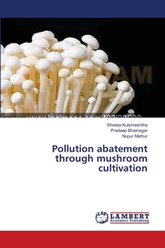 Paperback Pollution abatement through mushroom cultivation Book