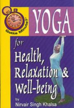 Paperback Gotta Minute? Yoga for Health and Relaxation Book