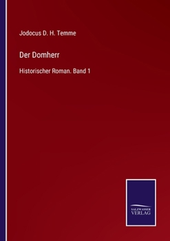 Der Domherr: Historischer Roman. Band 1