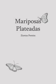 Paperback Mariposas Plateadas [Spanish] Book