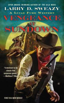 Vengeance at Sundown - Book #1 of the Lucas Fume