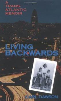 Hardcover Living Backwards: A Transatlantic Memoir Book