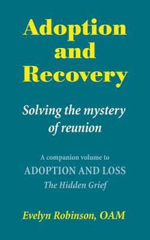 Paperback Adoption and Recovery: Solving the Mystery of Reunion Book