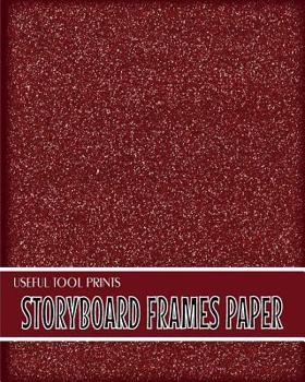 Useful Tool Prints Storyboard Frames Paper: Storyboarding Book Storyboarding Sketchbook 100 Pages 8"x10" Matte Cover Finish Book 01