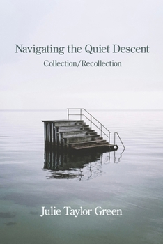 Navigating the Quiet Descent: Collection/Recollection
