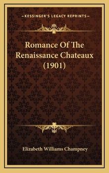 Romance of the Renaissance Châteaux - Book #2 of the Romance