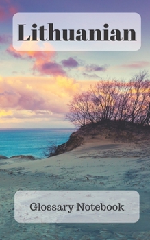 Paperback Lithuanian Glossary Notebook: an aid to help expand your vocabulary when learning a new language Book