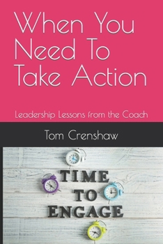 When You Need To Take Action: Leadership Lessons from the Coach