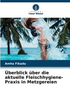?berblick ?ber die aktuelle Fleischhygiene-Praxis in Metzgereien