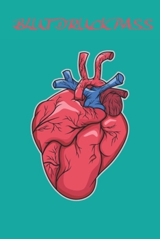 Blutdruckpass: Notizbuch Blutdruck; 120 Seiten; A5; Wenn man hohen Blutdruck hat sollt man genau buch über seine Blutdruckwerte führen. Ihr findet ... Einträge zu verfassen. (German Edition)