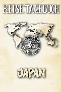 Reisetagebuch Japan: Reisejournal für den Urlaub - inkl. Packliste | Erinnerungsbuch für Sehenswürdigkeiten & Ausflüge | Notizbuch als Geschenk, Abschiedsgeschenk (German Edition)