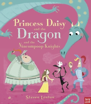 Paperback Princess Daisy and the Dragon and the Nincompoop Knights Book