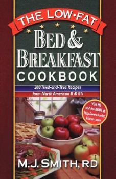 Paperback The Low-Fat Bed & Breakfast Cookbook: 300 Tried-And-True Recipes from North American B&bs Book