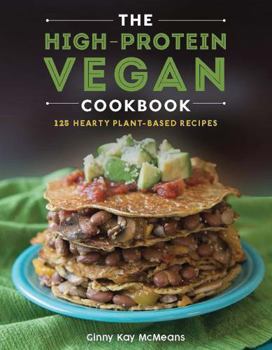 Hardcover The High-Protein Vegan Cookbook: 125+ Hearty Plant-Based Recipes Book