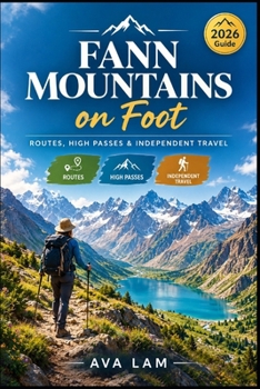 Paperback Fann Mountains on Foot: Routes, High Passes & Independent Travel Book