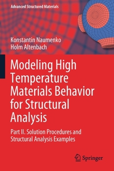 Paperback Modeling High Temperature Materials Behavior for Structural Analysis: Part II. Solution Procedures and Structural Analysis Examples Book