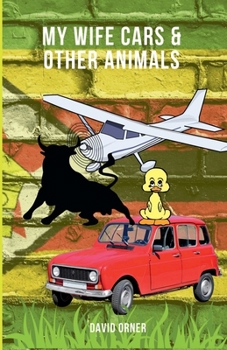 Paperback My Wife Cars And Other Animals Book