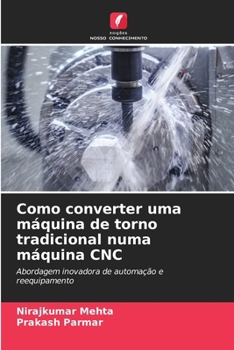 Paperback Como converter uma máquina de torno tradicional numa máquina CNC [Portuguese] Book