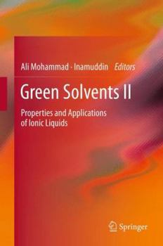 Hardcover Green Solvents II: Properties and Applications of Ionic Liquids Book