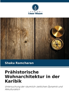 Paperback Prähistorische Wohnarchitektur in der Karibik [German] Book