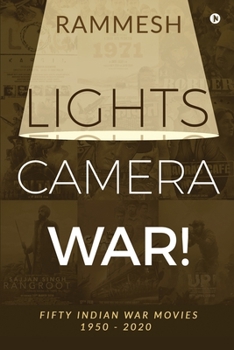 Paperback Lights Camera War!: Fifty Indian War Movies 1950 - 2020 Book