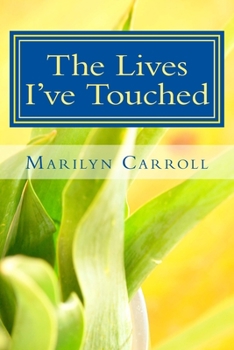 Paperback The Lives I've Touched: My thirty-plus years in the New York City school system Book