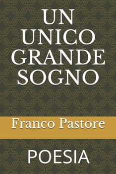 Paperback Un Unico Grande Sogno: Poesia [Italian] Book