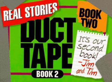 Paperback Duct Tape Book Two: Real Stories Book