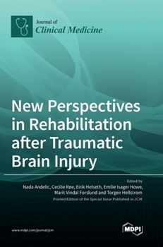 Hardcover New Perspectives in Rehabilitation after Traumatic Brain Injury Book