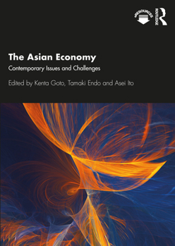 Paperback The Asian Economy: Contemporary Issues and Challenges Book