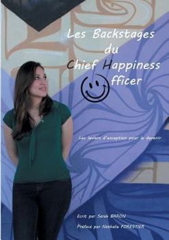 Paperback Les backstages du Chief Happiness Officer: Les leviers d'exception pour le devenir [French] Book