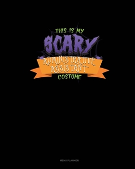 Paperback This Is My Scary Administrative Assistant Costume: Menu Planner Book