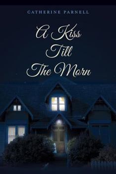 A Kiss Till The Morn