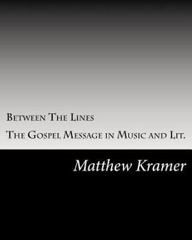 Paperback Between The Lines: The Gospel Message in Music and Lit. Book