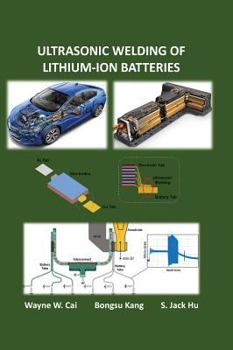 Hardcover Ultrasonic Welding of Lithium-Ion Batteries Book