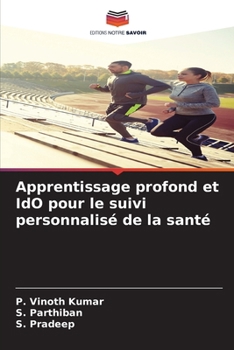 Apprentissage profond et IdO pour le suivi personnalisé de la santé (French Edition)