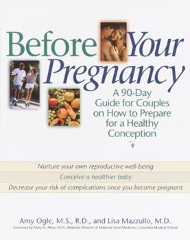 Paperback Before Your Pregnancy: A 90-Day Guide for Couples on How to Prepare for a Healthy Conception Book